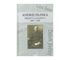 Andrej Hlinka : Prejavy a články I (1893 - 1918)
